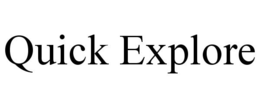 QUICK EXPLORE trademark