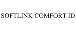 SOFTLINK COMFORT ID trademark