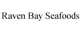 RAVEN BAY SEAFOODS trademark