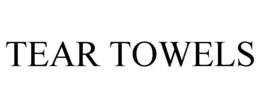 TEAR TOWELS trademark
