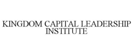 KINGDOM CAPITAL LEADERSHIP INSTITUTE trademark