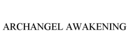 ARCHANGEL AWAKENING trademark
