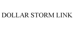 DOLLAR STORM LINK trademark