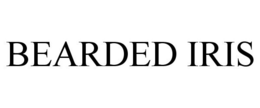BEARDED IRIS trademark