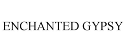 ENCHANTED GYPSY trademark