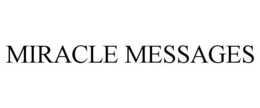 MIRACLE MESSAGES trademark