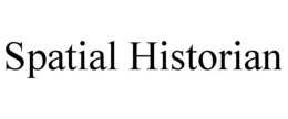 SPATIAL HISTORIAN trademark