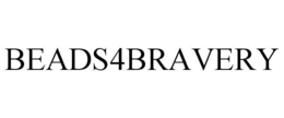 BEADS4BRAVERY trademark