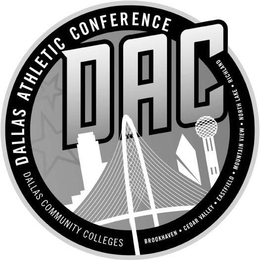 DALLAS ATHLETIC CONFERENCE DAC DALLAS COMMUNITY COLLEGES BROOKHAVEN · CEDAR VALLEY · EASTFIELD · MOUNTAIN VIEW · NORTH LAKE · RICHLAND trademark