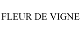 FLEUR DE VIGNE trademark