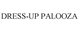 DRESS-UP PALOOZA trademark
