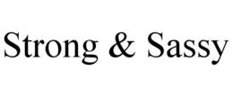 STRONG & SASSY trademark