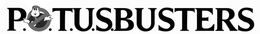 P.O.T.U.S. BUSTERS trademark