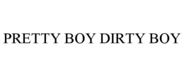 PRETTY BOY DIRTY BOY trademark