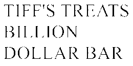 TIFF'S TREATS BILLION DOLLAR BAR trademark