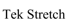 TEK STRETCH trademark
