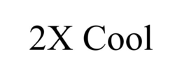 2X COOL trademark
