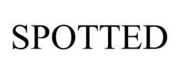 SPOTTED trademark