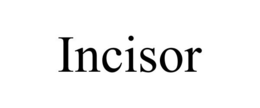 INCISOR trademark