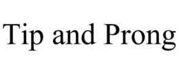 TIP AND PRONG trademark