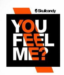 SKULLCANDY YOU FEEL ME? trademark