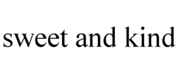 SWEET AND KIND trademark