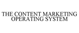 THE CONTENT MARKETING OPERATING SYSTEM trademark