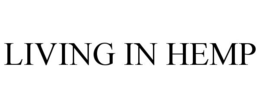 LIVING IN HEMP trademark