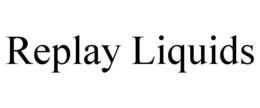 REPLAY LIQUIDS trademark