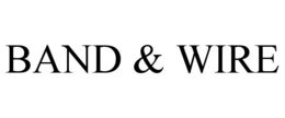 BAND & WIRE trademark