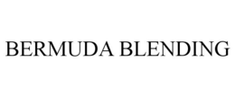 BERMUDA BLENDING trademark