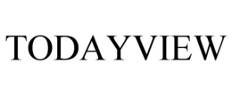 TODAYVIEW trademark