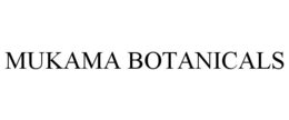 MUKAMA BOTANICALS trademark