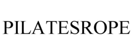 PILATESROPE trademark