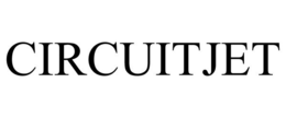 CIRCUITJET trademark