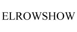 ELROWSHOW trademark