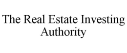 THE REAL ESTATE INVESTING AUTHORITY trademark