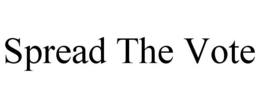 SPREAD THE VOTE trademark