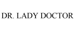 DR. LADY DOCTOR trademark