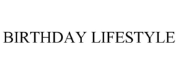 BIRTHDAY LIFESTYLE trademark