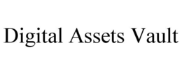 DIGITAL ASSETS VAULT trademark