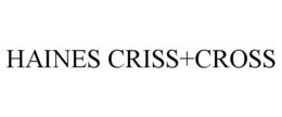HAINES CRISS+CROSS trademark