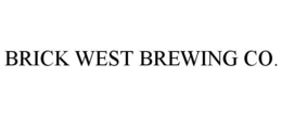 BRICK WEST BREWING CO. trademark