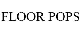 FLOOR POPS trademark