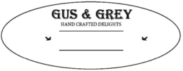 GUS & GREY HAND CRAFTED DELIGHTS trademark