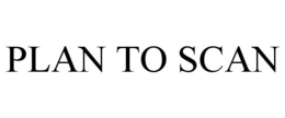 PLAN TO SCAN trademark