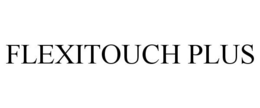 FLEXITOUCH PLUS trademark
