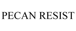PECAN RESIST trademark