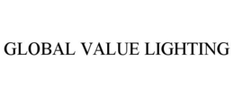 GLOBAL VALUE LIGHTING trademark