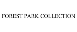 FOREST PARK COLLECTION trademark